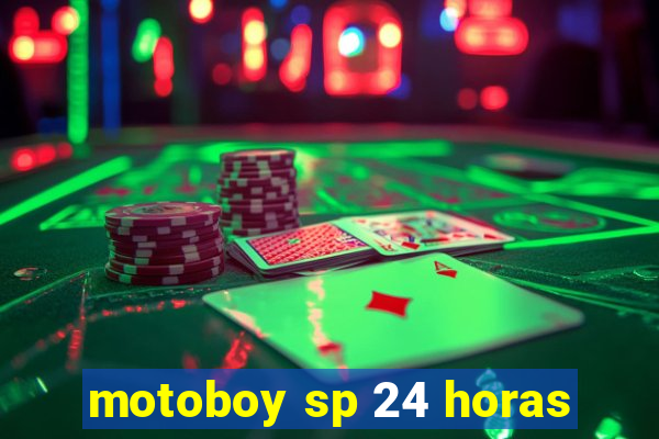 motoboy sp 24 horas